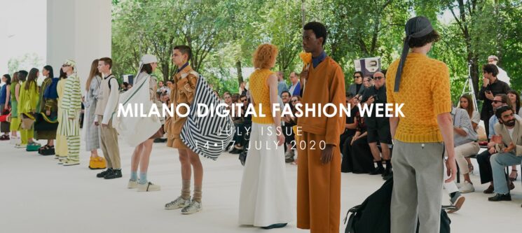 MILANO DIGITAL FASHION WEEK – JULY ISSUE 14/16 JULY 2020